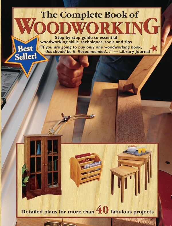Cover of The Complete Book of Woodworking featuring project photos, woodworking tools, and a “Best Seller!” badge.